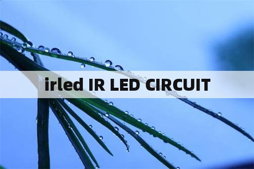 irled IR LED CIRCUIT